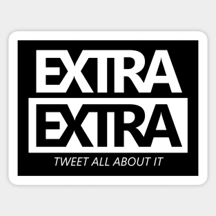 Extra Extra Tweet All About It White Sticker